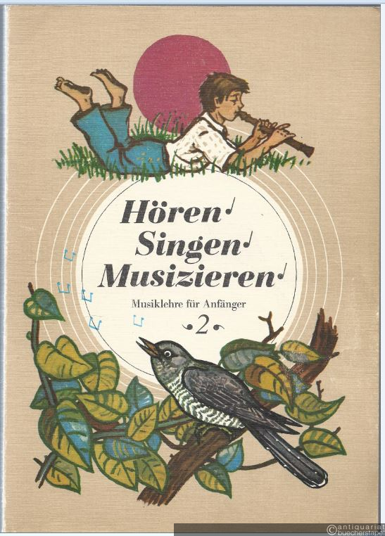  - Hören - Singen - Musizieren. Musiklehre für Anfänger. Lern- und Übungsmaterial für den Musiklehreunterricht 3. und 4. Unterrichtsjahr. DVfM 30048.