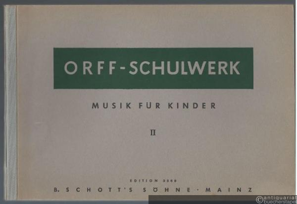  - Musik für Kinder II. Dur: Bordun-Stufen (= Orff-Schulwerk. Edition Schott Nr. 3568).