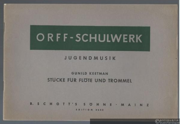  - Jugendmusik. Stücke für Flöte und Trommel (= Orff-Schulwerk. Edition Schott Nr. 3625).