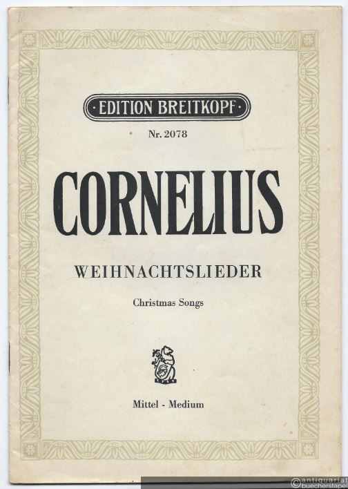  - Weihnachtslieder. Ein Liederzyklus für eine Singstimme mit Klavierbegleitung op. 8 (= Edition Breitkopf, Nr. 2078). Mittlere Stimme.