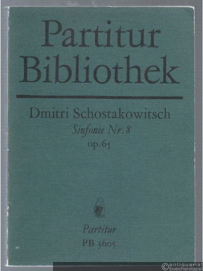  - Dmitrij Schostakowitsch Symphonie Nr. 8, op. 65 (= Breitkopf & Härtels Partitur-Bibliothek, Nr. 3605).