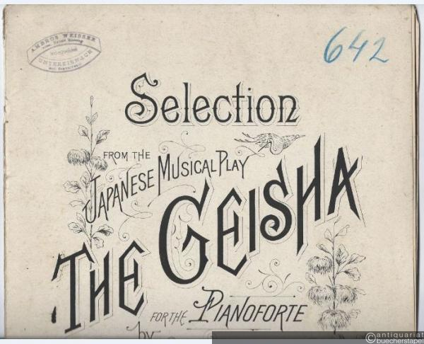  - Selection from the Japanese Musical Play "The Geisha" for the Pianoforte.