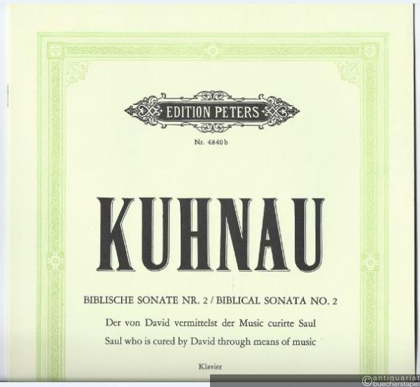  - Biblische Sonate Nr. 2. Der von David vermittelst der Music curirte Saul (= Edition Peters, Nr. 4840b). Urtext. Sonate für Klavier zu zwei Händen.
