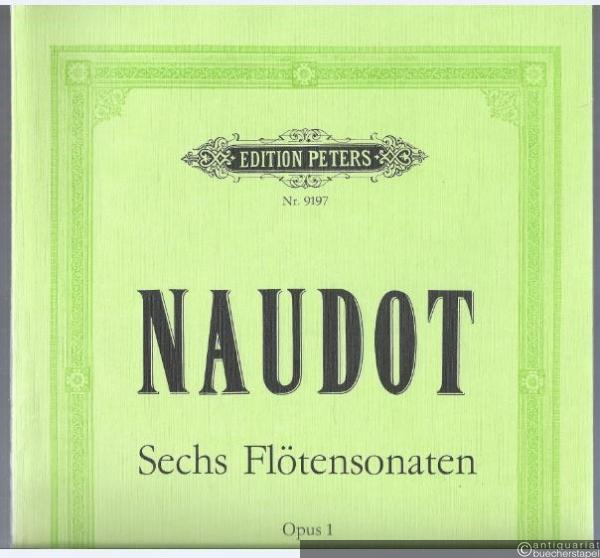  - Sechs Sonaten für Querflöte und Basso continuo, Op. 1 (= Edition Peters, Nr. 9197).