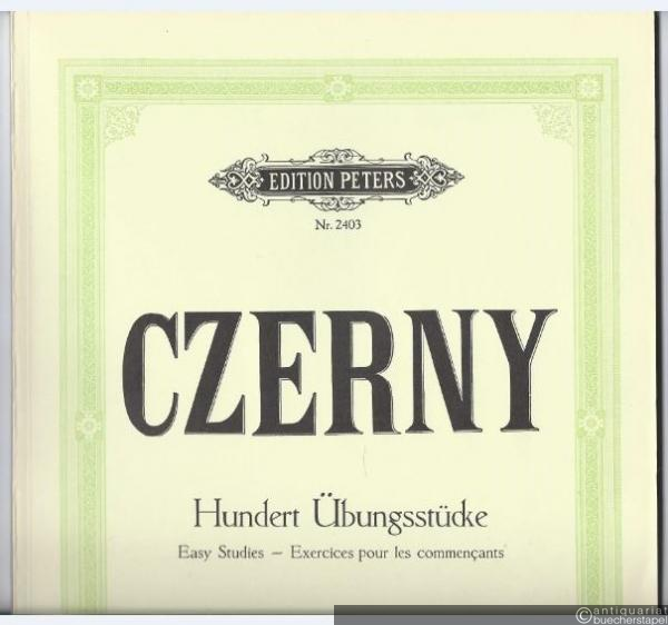  - Hundert Übungsstücke / Easy Studies / Exercises pour les commencants. Op. 139 (= Edition Peters, Nr. 2403).