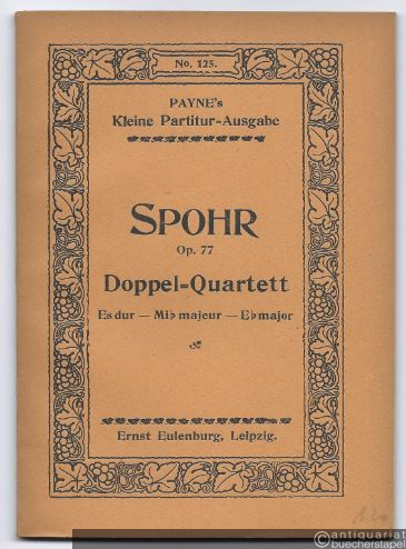  - Doppel-Quartett Op. 77 Es-Dur (= Payne's kleine Partitur-Ausgabe, No. 125).