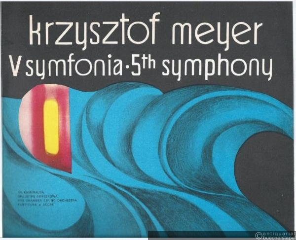  - V Symfonia na kameralna orkiestre smyczkowa / 5th Symphony for chamber string orchestra, Op. 44 (1978-79) (= PWM 8581). Partitur.