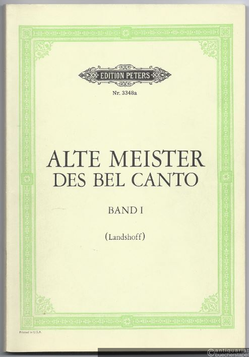  - Alte Meister des Bel Canto, Band 1 (= Edition Peters, Nr. 3348a).