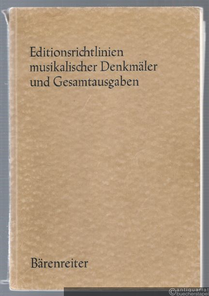  - Editionsrichtlinien musikalischer Denkmäler und Gesamtausgaben (= Musikwissenschaftliche Arbeiten, Nr. 22). Beiliegend ein Brief des J. S. Bach-Instituts (gez. Dadelsen), die Umstellung des Druckverfahrens für die Kritischen Berichte von Bleisatz auf Schreibsatz (IBM) betreffend (1972).