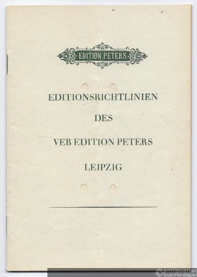  - Editionsrichtlinien des VEB Edition Peters Leipzig.