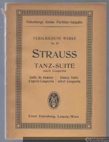  - Tanzsuite aus Klavierstücken von Fr. Couperin zusammengestellt und für kleines Orchester bearbeitet (= Eulenburgs kleine Partitur-Ausgabe, No. 849).
