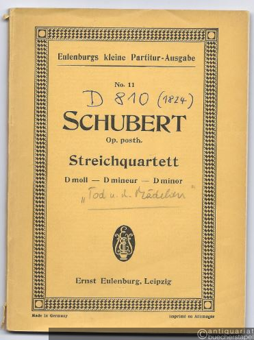  - Streichquartett D minor - Re mineur - D moll. [Death and the Maiden / Der Tod und das Mädchen] Op. posth. (= Eulenburgs kleine Partitur-Ausgabe, No. 11).