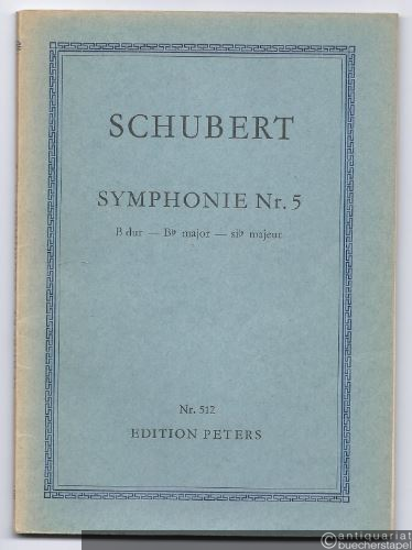  - Symphonie Nr. 5 B-Dur (= Edition Peters, Nr. 512). Studienpartitur.