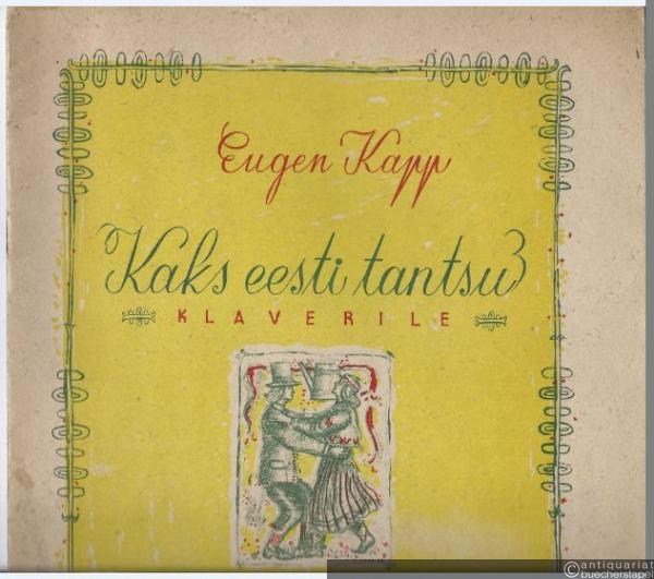  - Kaks eesti tantsu klaverile [Zwei estnische Tänze für Klavier]: Labajalg. Ingliska.