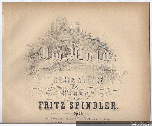  - Im Wald. Sechs Stücke für Piano von Fritz Spindler, Op. 75. Nr. 6: Echo.