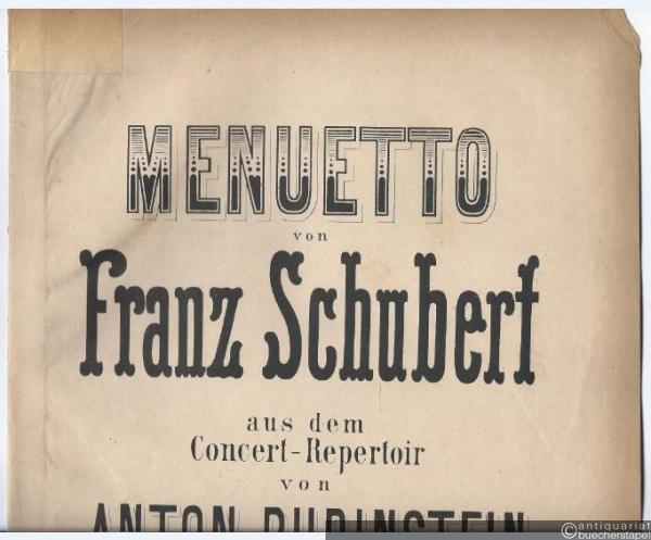  - Menuetto von Franz Schubert aus dem Concert-Repertoir von Anton Rubinstein.