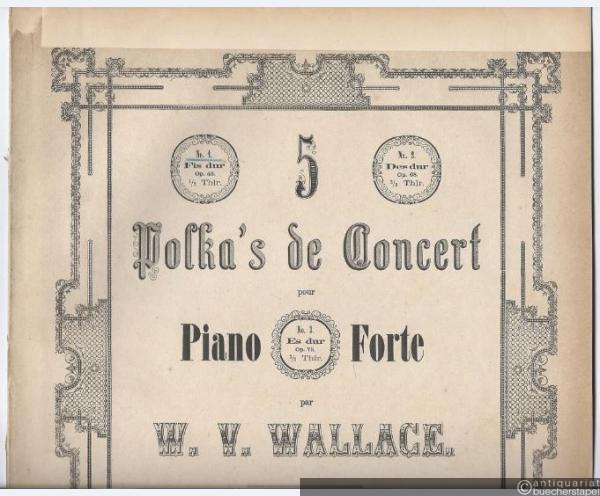  - Grande Polka de Concert No. 1 Fis-Dur, Op. 48 (= 5 Polka’s de Concert pour Piano Forte, No. 1). Edition à 2 mains.