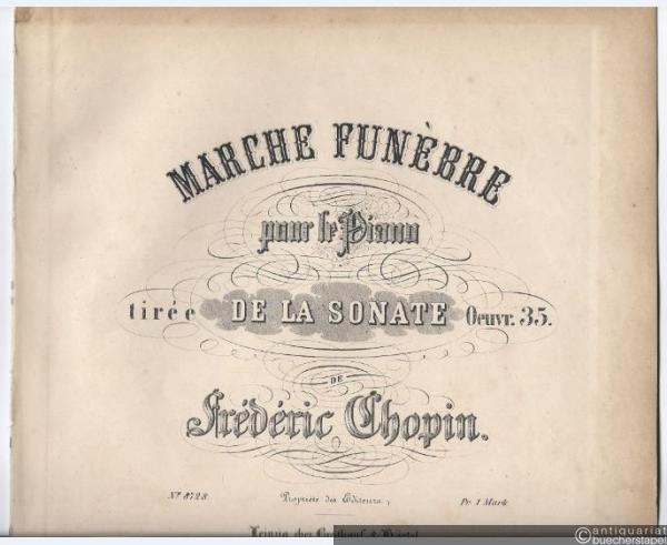  - Marche funèbre pour le Piano tirée de la Sonate Oeuvr. 35.