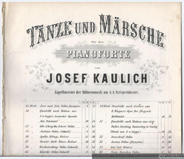  - Tänze und Märsche für das Pianoforte von Josef Kaulich, Kapellmeister der Bühnenmusik am k. k. Hoftheater. 57. Werk. Gut Heil. Walzer.