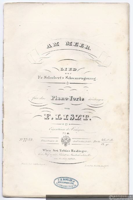  - Am Meer. Lied aus Fr. Schubert’s Schwanengesang für das Piano-Forte übertragen von F. Liszt. No. 4.