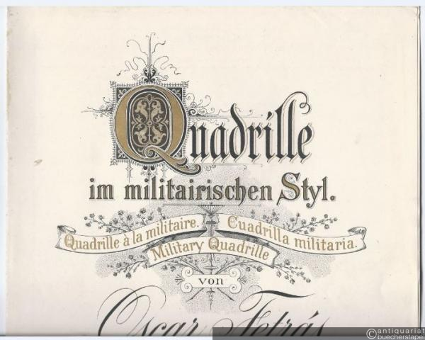  - Quadrille im militairischen Styl / Quadrille à la militaire / Cuadrilla militaria / Military Quadrille, Op. 64. Ausgabe für Pianoforte.