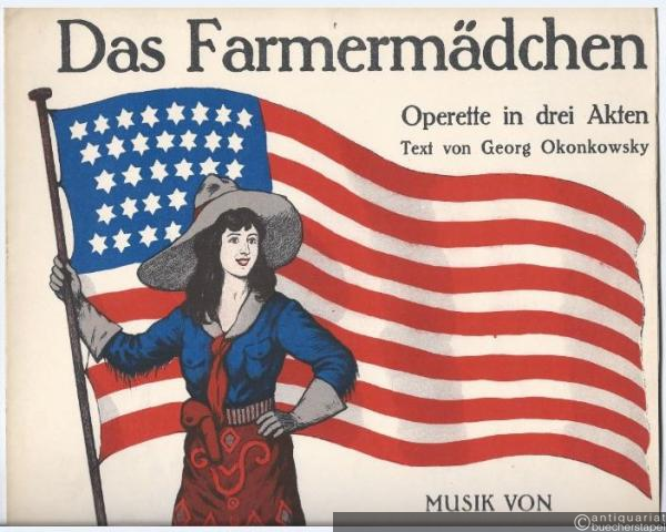 - Der schöne Fredy. Lied aus der Operette: Das Farmermädchen. Für Gesang und Klavier.
