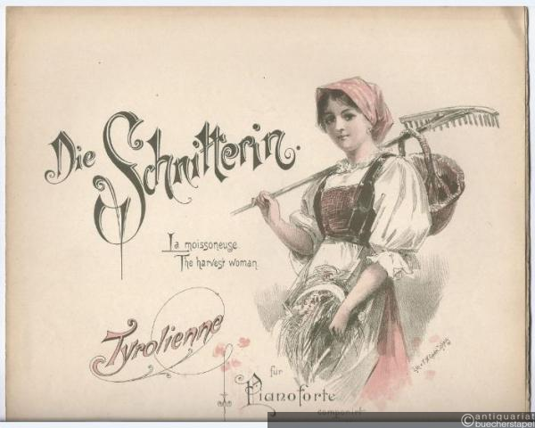  - Die Schnitterin. Tyrolienne für Pianoforte componirt von Carl Heins, Op. 179.