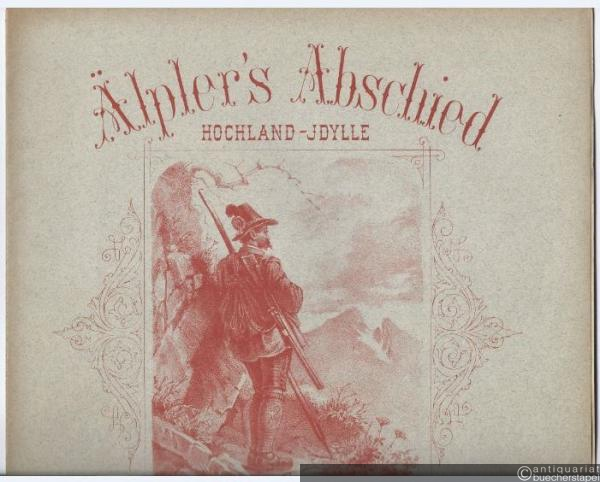  - Älpler's Abschied. Hochland-Idylle für Pianoforte von Carl Bohm, Op. 205.