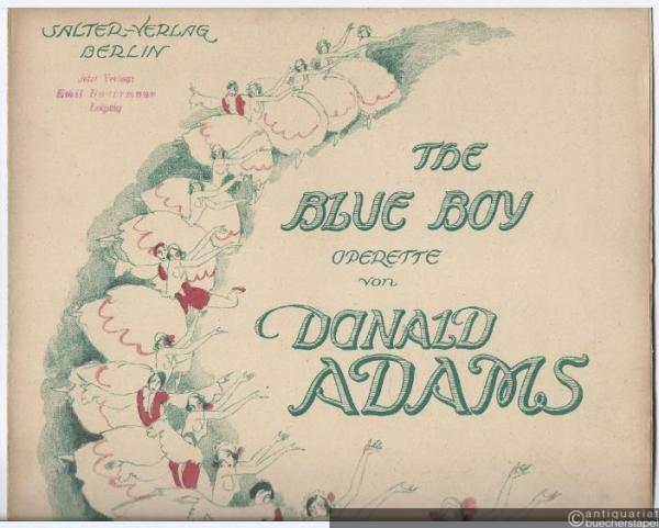  - Traum-Walzer (Dream Waltz) aus: The Blue Boy. Operette von Donald Adams. Ausgabe für Pianoforte.