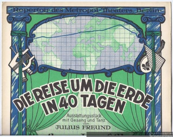  - 7. Warum nimmst du denn den Hut? Couplet aus: Die Reise um die Erde in 40 Tagen. Ausstattungsstück mit Gesang und Tanz von Julius Freund.