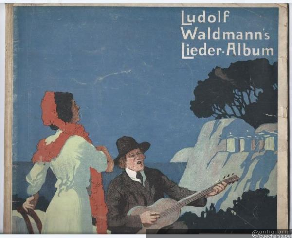  - Ludolf Waldmann's Lieder-Album.