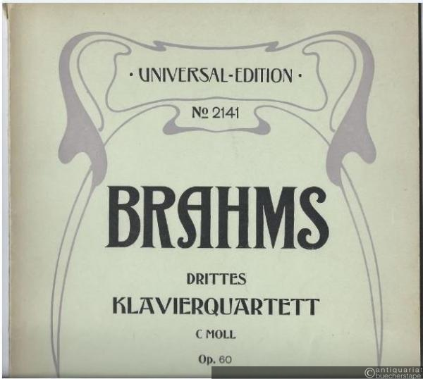  - Drittes Klavierquartett c-Moll Op. 60 (= Universal Edition, No. 2141). Für Klavier zu 4 Händen.