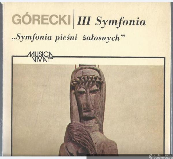  - III Symfonia / [3. Sinfonie] "Symfonia piesni zalosnych", op. 36 (PWM 8223). Partitur.