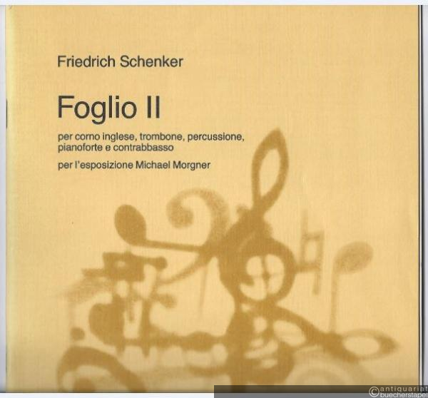  - Foglio II per corno inglese, trombone, percussione, pianoforte e contrabasso (1982), per l'esposizione Michael Morgner (= DVfM 8542). Partitur u. Stimmen.