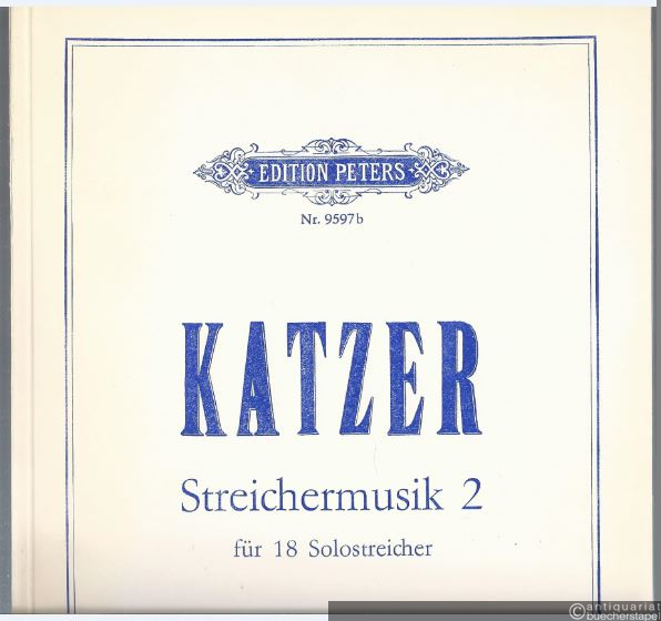  - Streichermusik 2 für 18 Solostreicher (1973) (= Edition Peters, Nr. 9597b). Partitur.