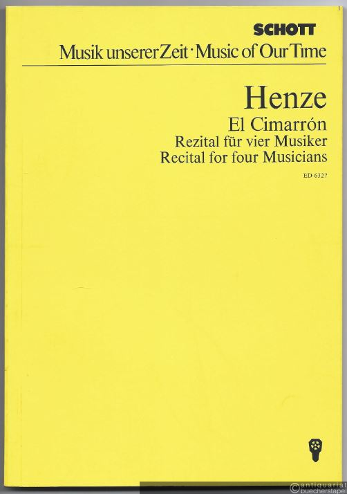  - El Cimarron. Rezital für vier Musiker (1969/70) / Recital for four Musicians (= Edition Schott, Musik unserer Zeit, Nr. 6327). Studien-Partitur.