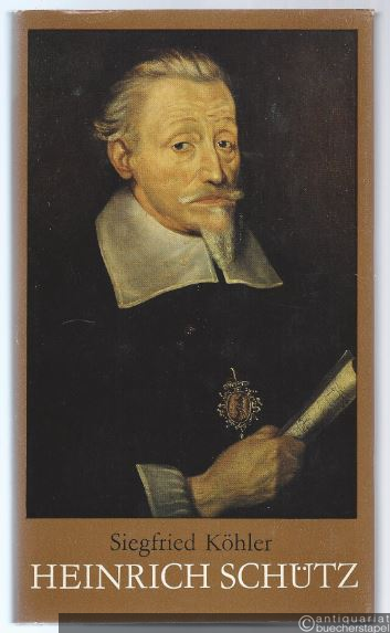  - Heinrich Schütz. Anmerkungen zu Leben und Werk.