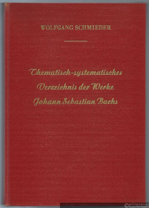  - Thematisch-systematisches Verzeichnis der musikalischen Werke von Johann Sebastian Bach. Bach-Werke-Verzeichnis (BWV).