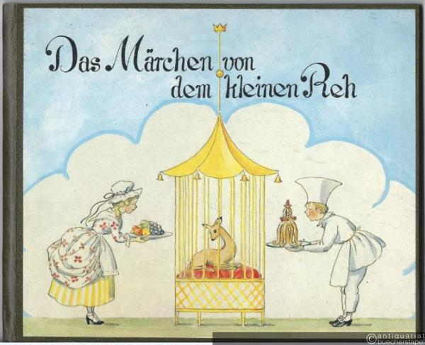  - Das Märchen von dem kleinen Reh. Ein Bilderbuch von Elsa Beskow.