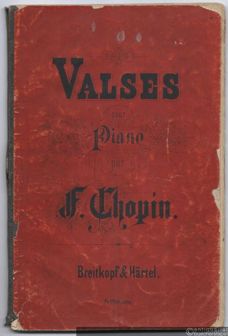  - Valses pour Piano par F. Chopin / Walzer für das Pianoforte von F. Chopin. Neue Ausgabe.