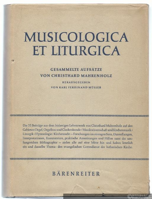  - Musicologica et Liturgica. Gesammelte Aufsätze von Christhard Mahrenholz.