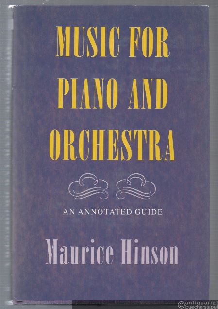  - Music for Piano and Orchestra. An annotated Guide.