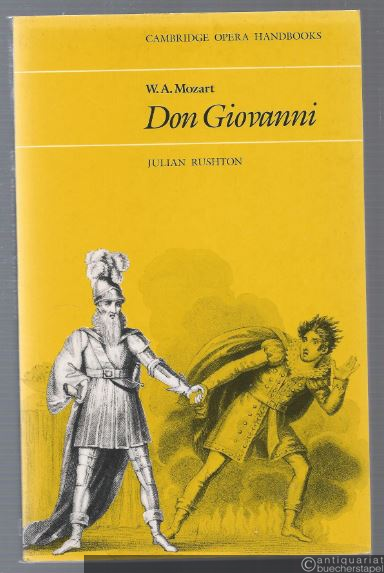 - W. A. Mozart. Don Giovanni (= Cambridge Opera Handbooks).