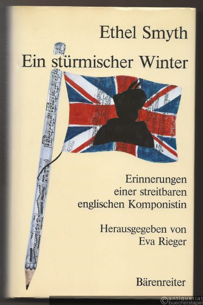  - Ein stürmischer Winter. Erinnerungen einer streitbaren englischen Komponistin.