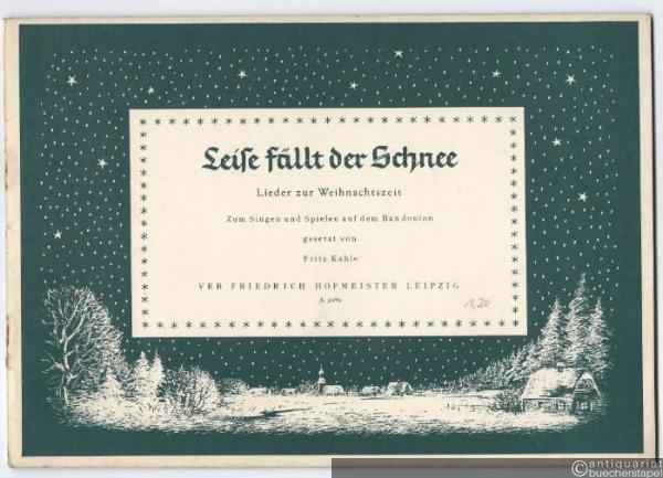  - Leise fällt der Schnee. Lieder zur Weihnachtszeit zum Singen und Spielen auf dem Bandonion, [...] (= Hofmeister A 3089).