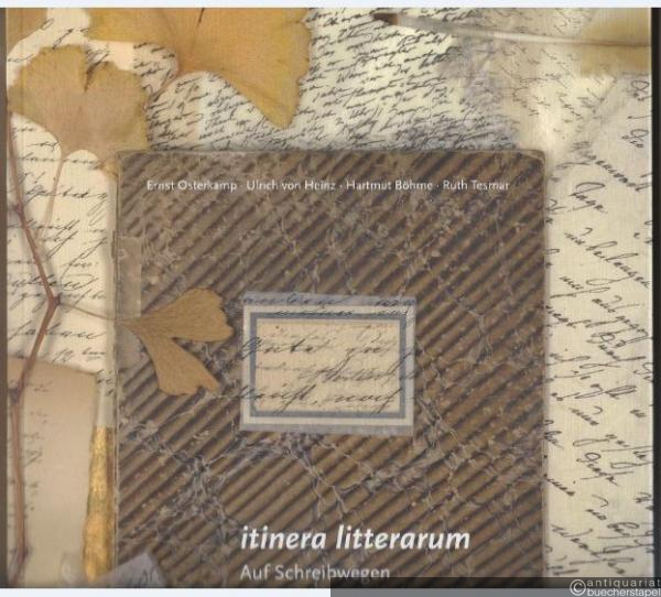  - itinera litterarum. Auf Schreibwegen mit Wilhelm von Humboldt. Eine Bildfolge mit 21 Assemblagen von Ruth Tesmar.