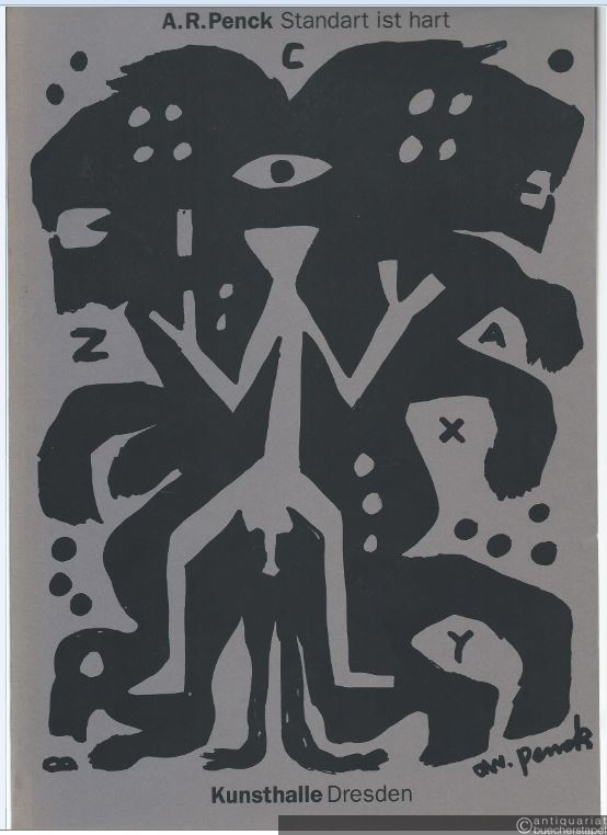  - A. R. Penck. Standard ist hart.