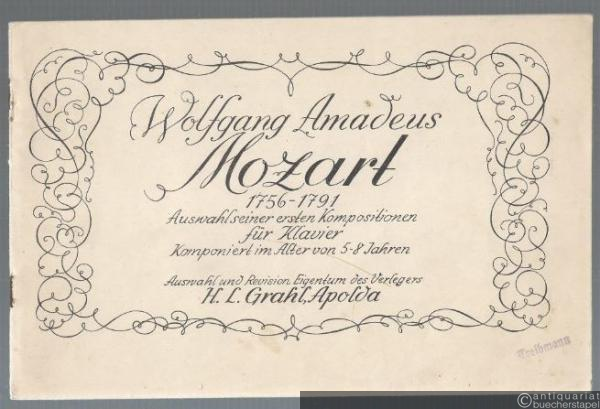  - Wolfgang Amadeus Mozart 1756 - 1791. Auswahl seiner ersten Kompositionen für Klavier. Komponiert im Alter von 5-8 Jahren.