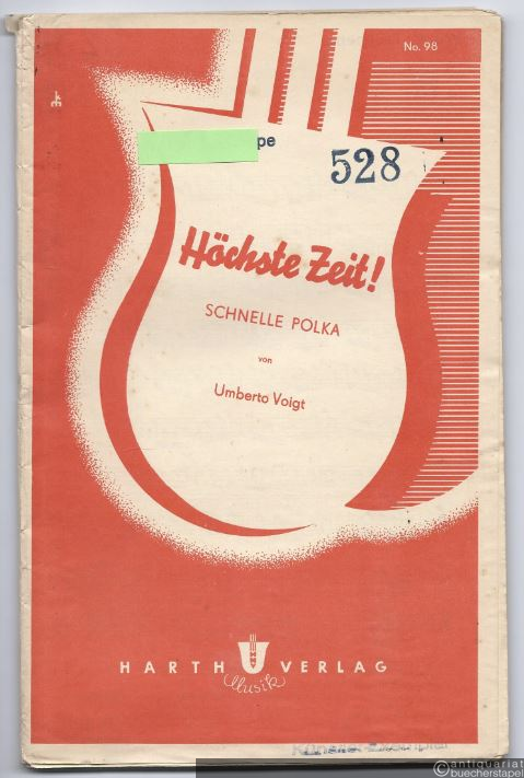  - Höchste Zeit! Schnelle Polka (= HMV Nr. 98). Für Unterhaltungsorchester.
