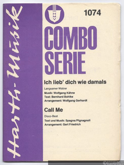  - Ich lieb' dich wie damals (Langsamer Walzer) / Call me (Disco-Beat) (= Combo Serie 1074). Stimmen.